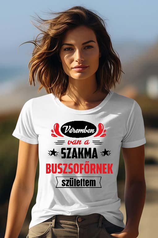 Véremben van a szakma Buszsofőr - Buszsofőr Női Prémium Póló