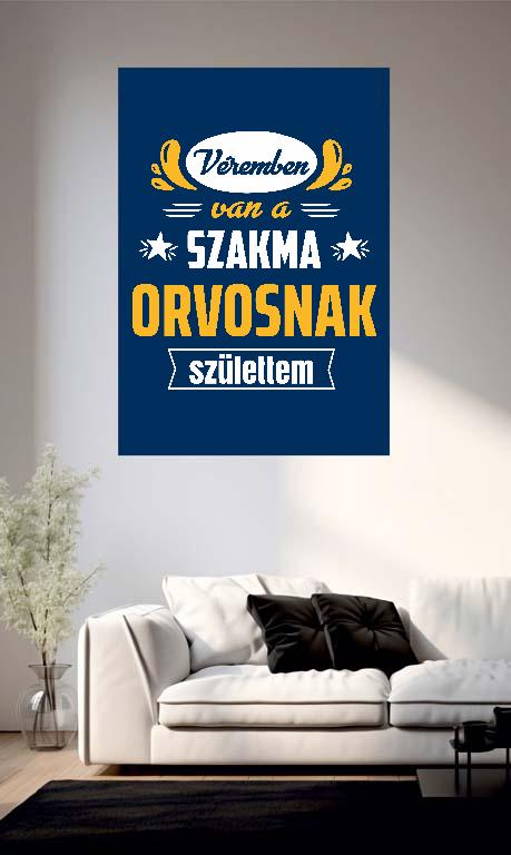 Véremben van a szakma Orvos - Orvos Poszter