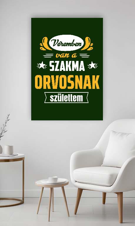 Véremben van a szakma Orvos - Orvos Vászonkép