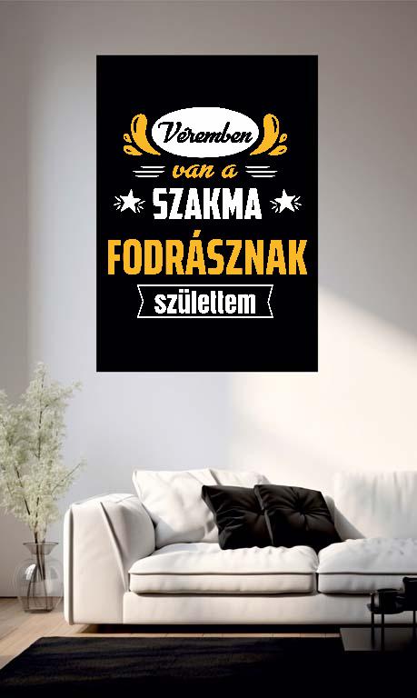 Véremben van a szakma Fodrász - Fodrász Poszter