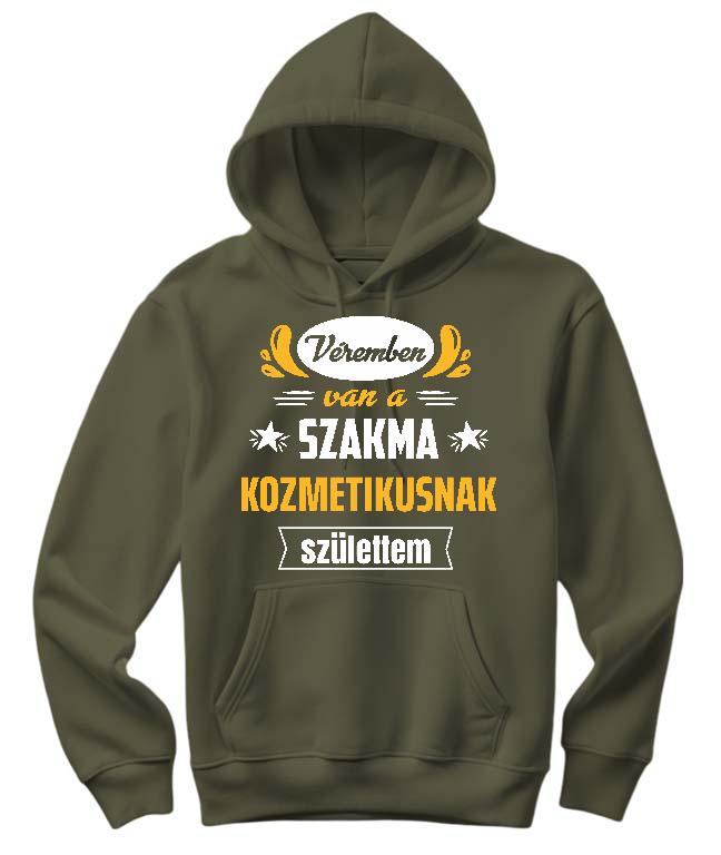 Véremben van a szakma Kozmetikus - Kozmetikus Női Kapucnis Pulóver