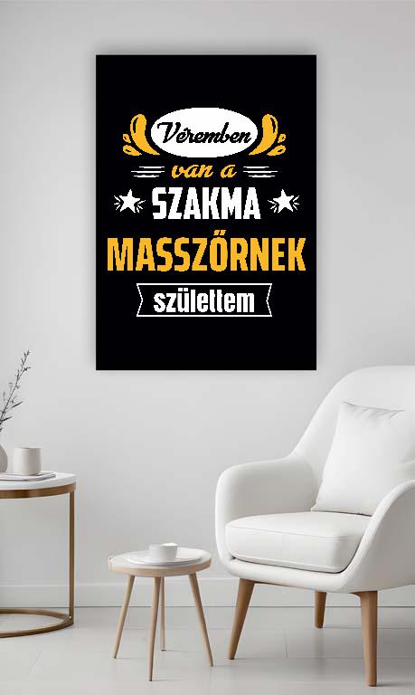 Véremben van a szakma Masszőr - Masszőr Vászonkép