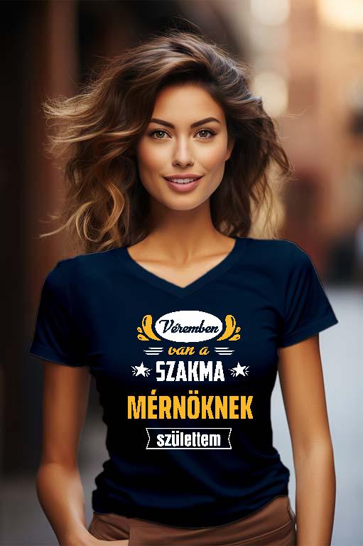 Véremben van a szakma Mérnök - Mérnök Női V-nyakú Póló