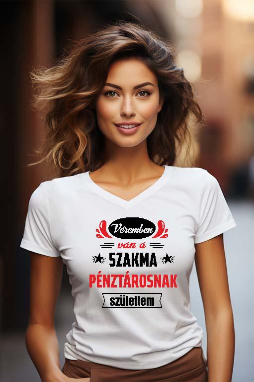 Véremben van a szakma Pénztáros - Pénztáros Női V-nyakú Póló