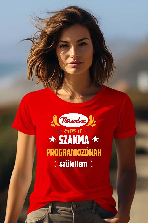 Véremben van a szakma Programozó - Programozó Női Prémium Póló