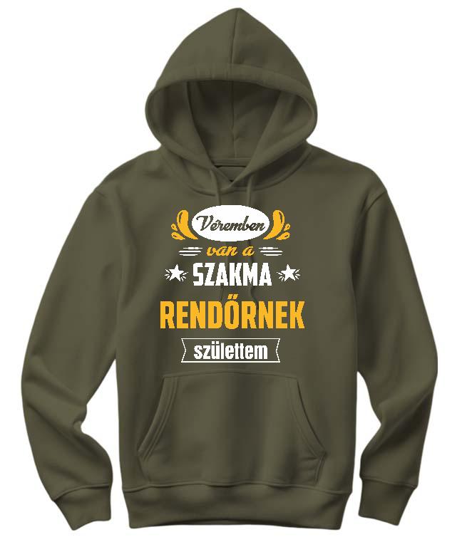 Véremben van a szakma Rendőr - Rendőr Női Kapucnis Pulóver