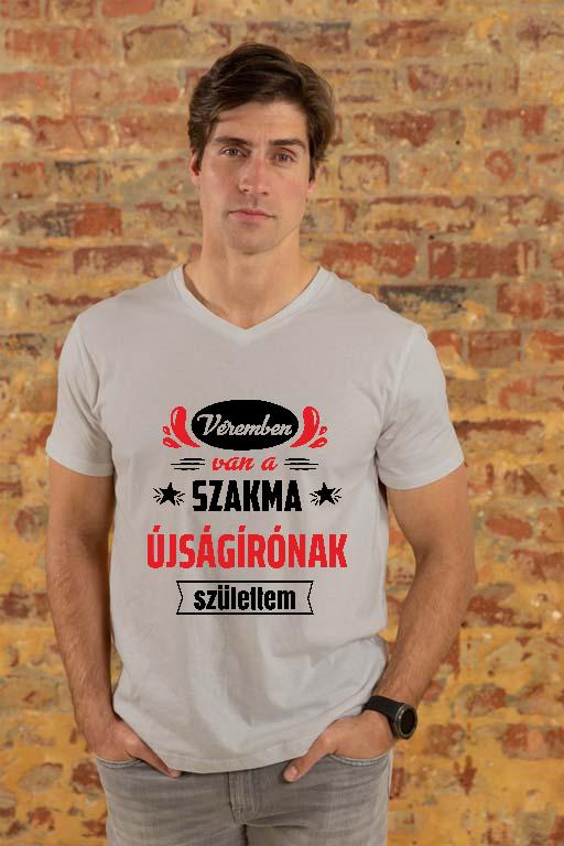 Véremben van a szakma Újságíró - Újságíró Férfi V-nyakú Póló