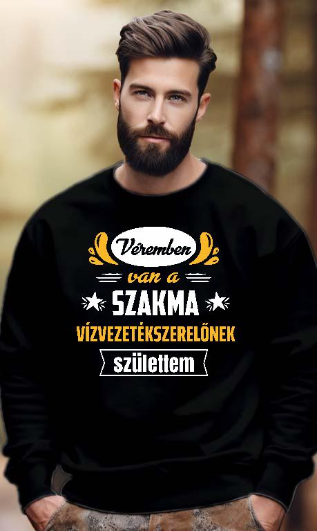 Véremben van a szakma Vízvezetékszerelő  - Vízvezetékszerelő Férfi Pulóver