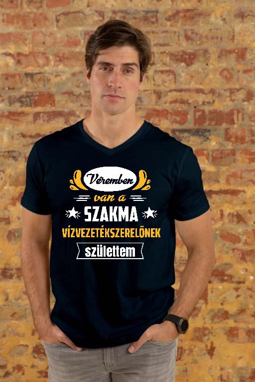 Véremben van a szakma Vízvezetékszerelő  - Vízvezetékszerelő Férfi V-nyakú Póló