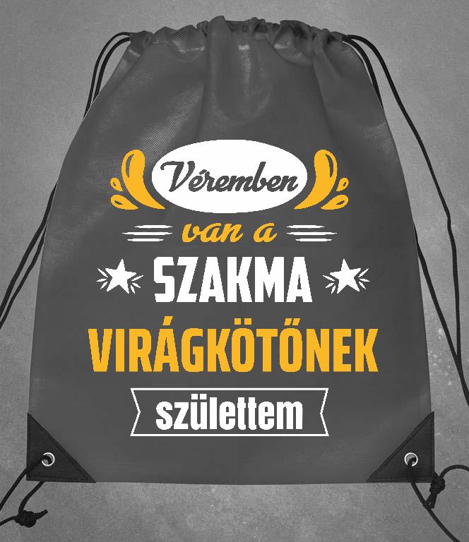 Véremben van a szakma Virágkötő - Virágkötő Tornazsák