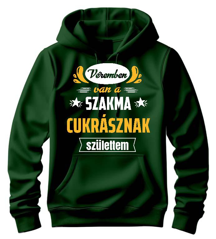 Véremben van a szakma Cukrász - Cukrász Férfi Kapucnis Pulóver