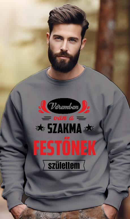 Véremben van a szakma Festő - Festő Férfi Pulóver