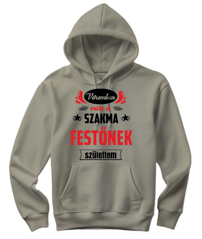 Véremben van a szakma Festő - Festő Női Kapucnis Pulóver