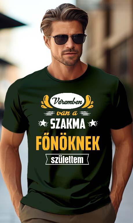 Véremben van a szakma Főnök - Főnök Férfi Prémium Póló