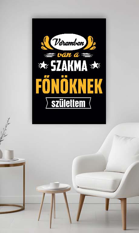 Véremben van a szakma Főnök - Főnök Vászonkép