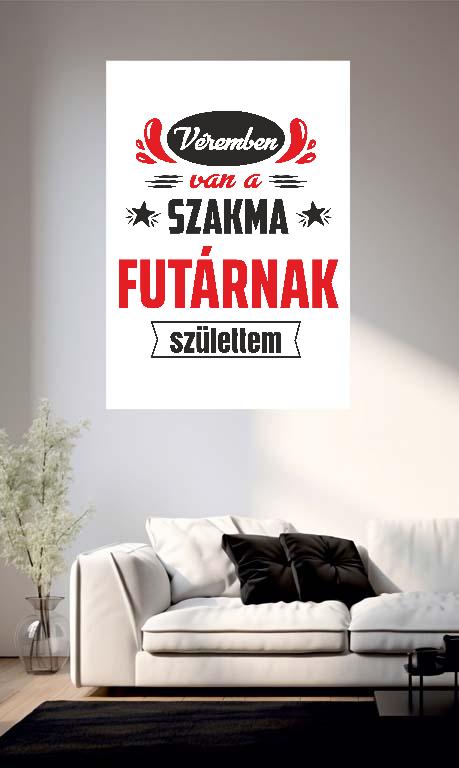 Véremben van a szakma Futár - Futár Poszter