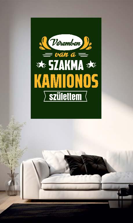 Véremben van a szakma Kamionos - Kamionos Poszter