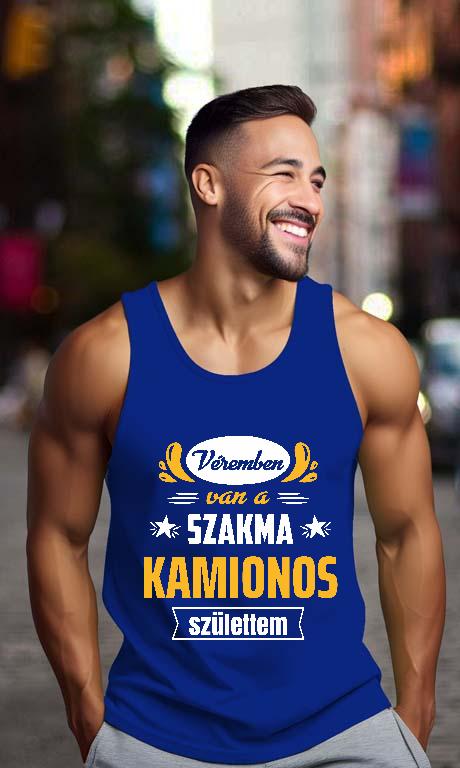 Véremben van a szakma Kamionos - Kamionos Férfi Ujjatlan