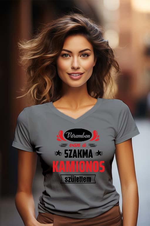 Véremben van a szakma Kamionos - Kamionos Női V-nyakú Póló