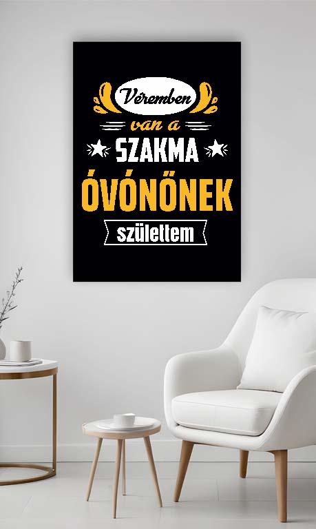 Véremben van a szakma Óvónő - Óvónő Vászonkép