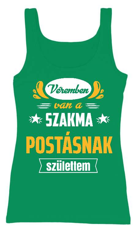 Véremben van a szakma Postás - Postás Női Trikó