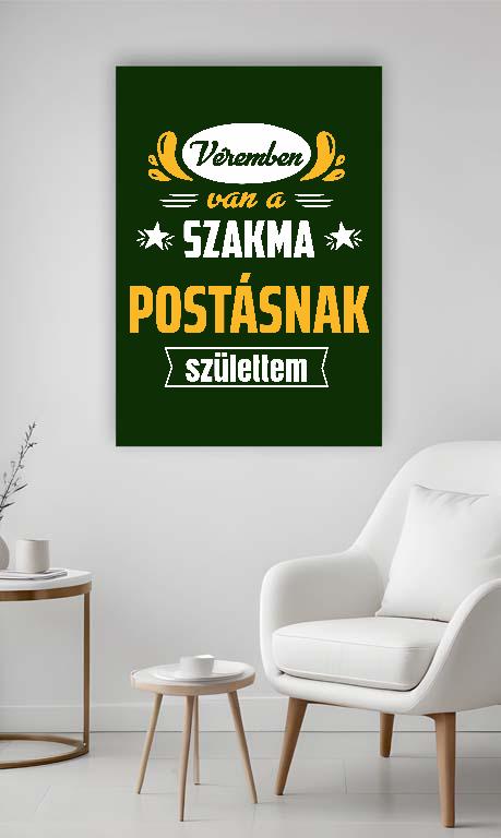 Véremben van a szakma Postás - Postás Vászonkép