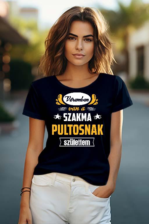 Véremben van a szakma Pultos - Pultos Női O-nyakú Póló