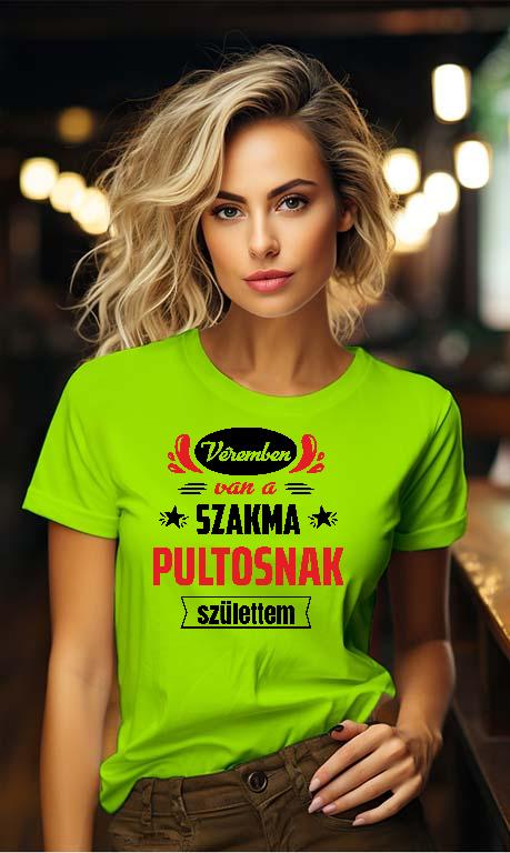 Véremben van a szakma Pultos - Pultos Női Környakú Póló