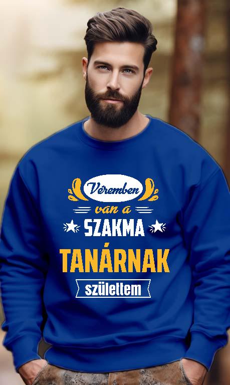 Véremben van a szakma Tanár - Tanár Férfi Pulóver