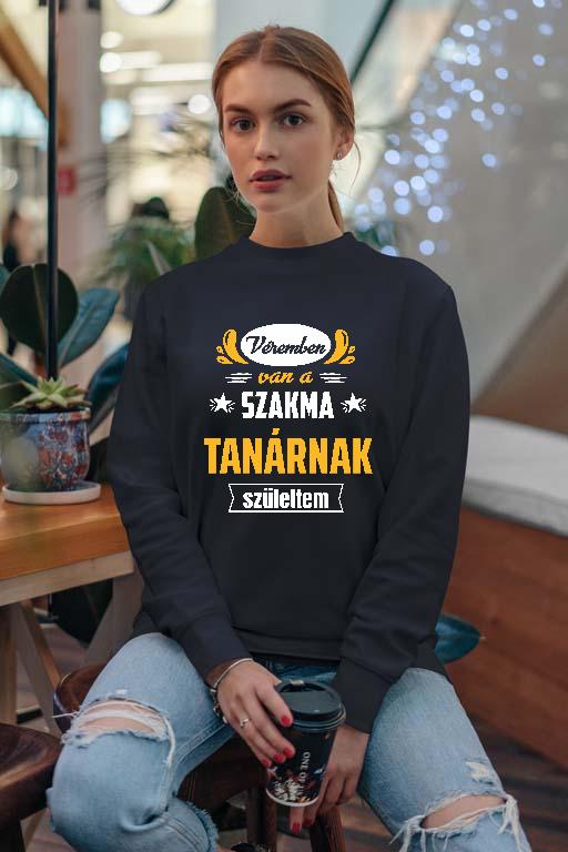 Véremben van a szakma Tanár - Tanár Női Pulóver