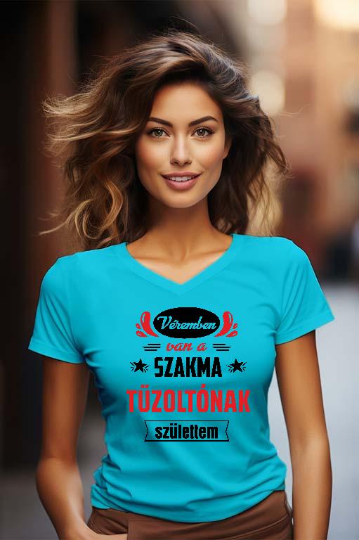Véremben van a szakma Tűzoltó - Tűzoltó Női V-nyakú Póló