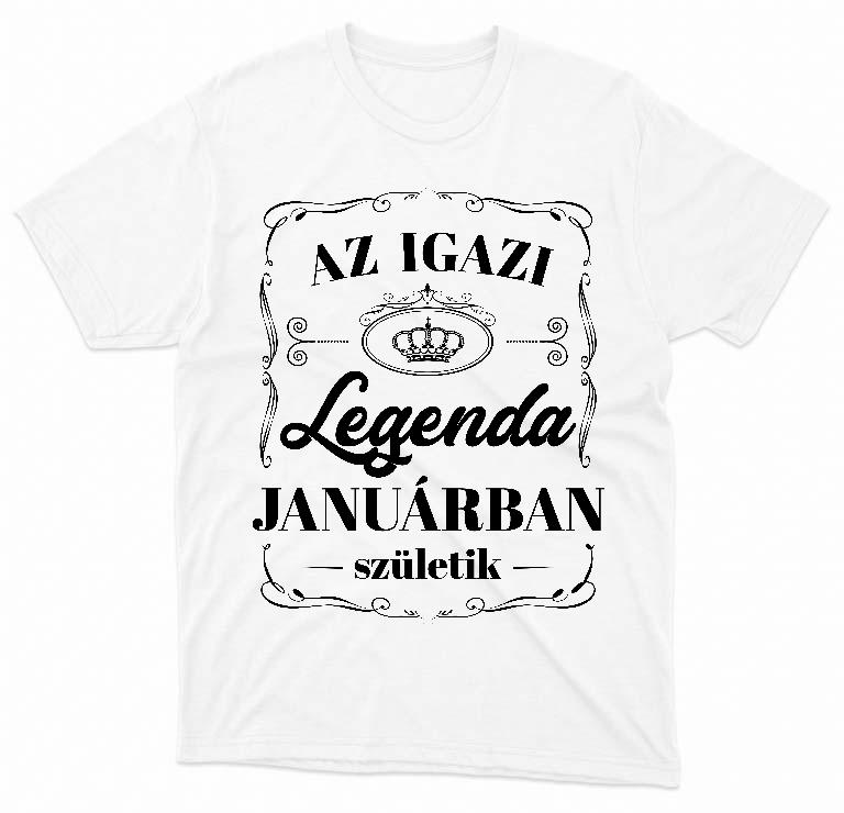 Az igazi Legenda Januárban születik - Születésnap Január Férfi Környakú Póló