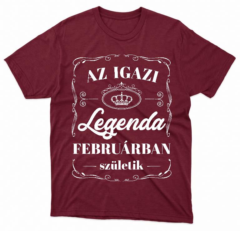 Az igazi Legenda Februárban születik - Születésnap Február Férfi Prémium Póló