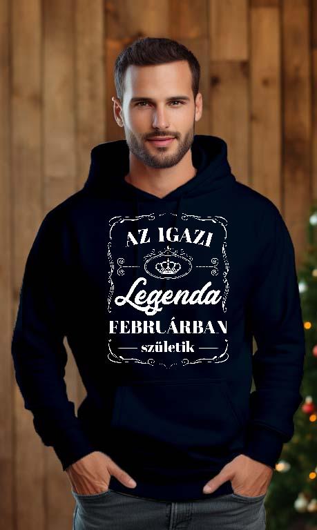 Az igazi Legenda Februárban születik - Születésnap Február Férfi Kapucnis Pulóver