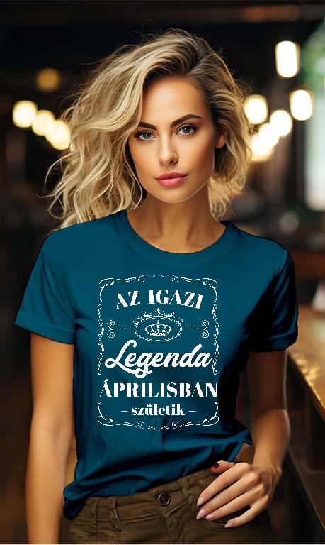 Az igazi Legenda Áprilisban születik - Születésnap Április Női Környakú Póló