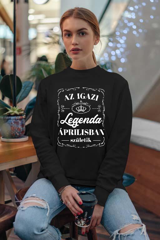 Az igazi Legenda Áprilisban születik - Születésnap Április Női Pulóver
