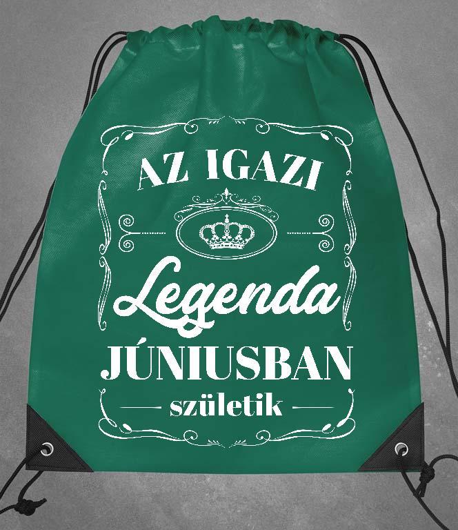 Az igazi Legenda Júniusban születik - Születésnap Június Tornazsák