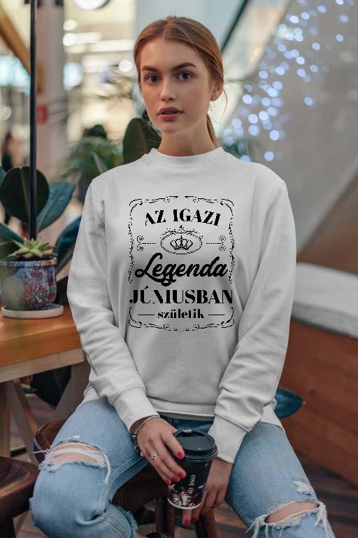 Az igazi Legenda Júniusban születik - Születésnap Június Női Pulóver