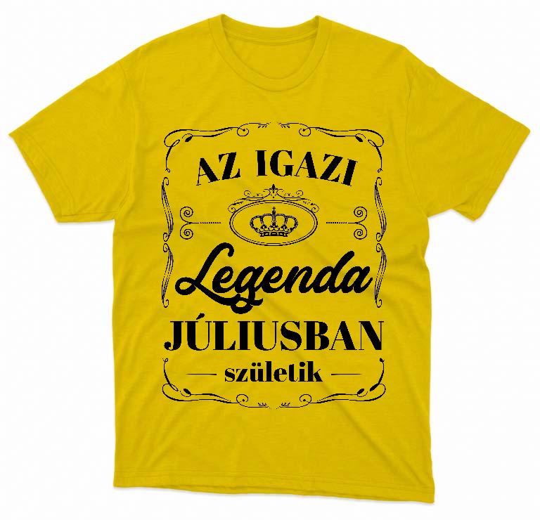 Az igazi Legenda Júliusban születik - Születésnap Július Férfi Környakú Póló