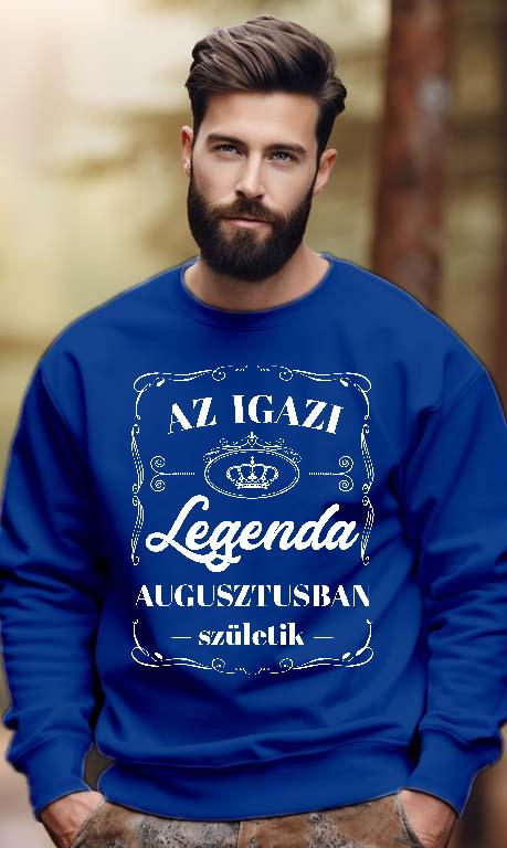 Az igazi Legenda Augusztusban születik - Születésnap Augusztus Férfi Pulóver