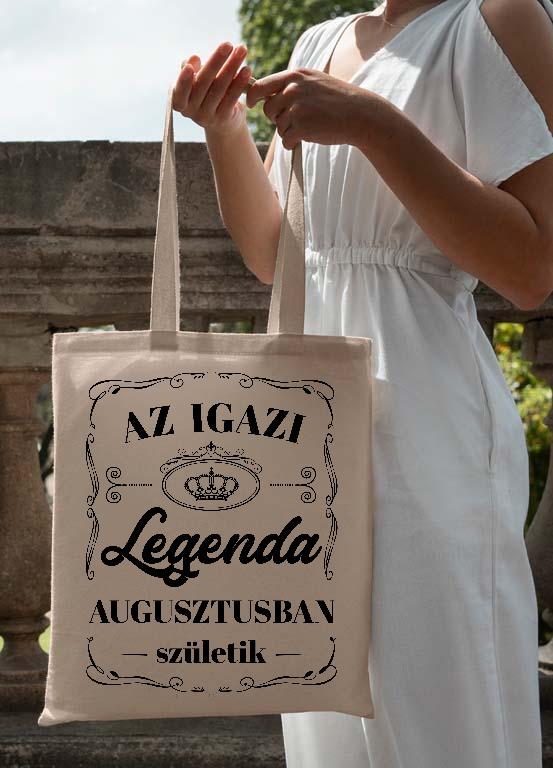 Az igazi Legenda Augusztusban születik - Születésnap Augusztus Vászontáska