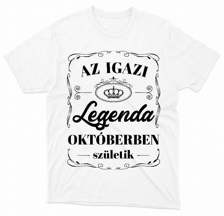 Az igazi Legenda Októberben születik - Születésnap Október Férfi Prémium Póló