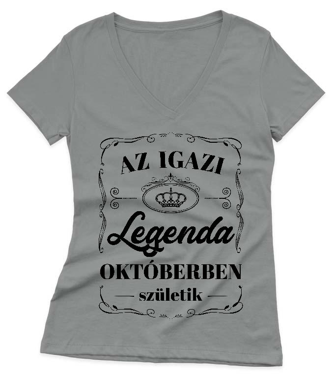 Az igazi Legenda Októberben születik - Születésnap Október Női V-nyakú Póló