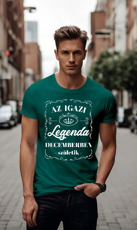 Az igazi Legenda Decemberben születik - Születésnap December Férfi Környakú Póló