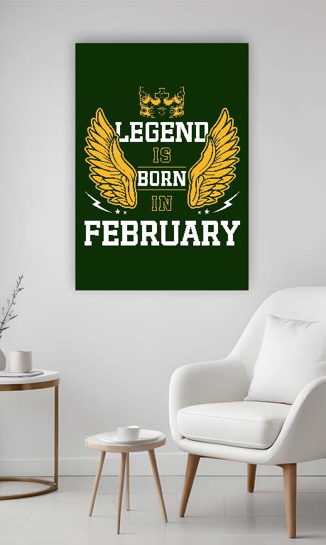 Legend is born in February - Születésnap Február Vászonkép