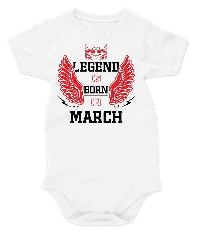 Legend is born in March - Születésnap Március Gyerek Body