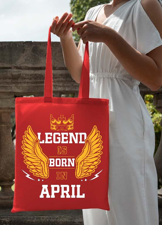 Legend is born in April - Születésnap Április Vászontáska