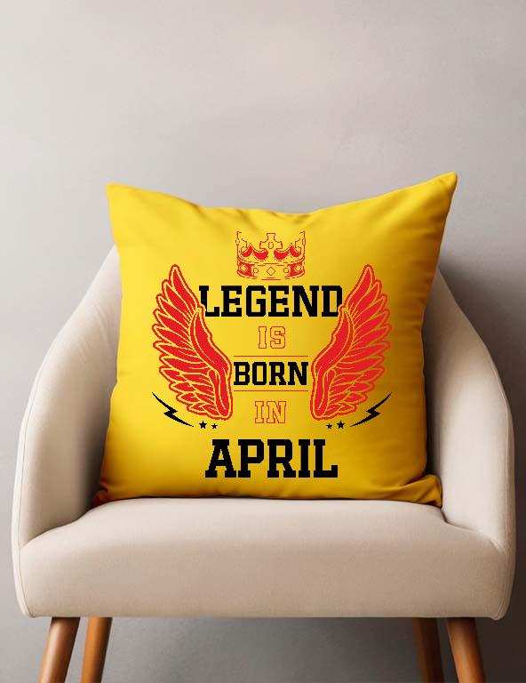 Legend is born in April - Születésnap Április Párnahuzat