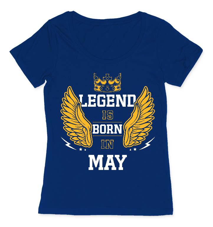 Legend is born in May - Születésnap Május Női O-nyakú Póló