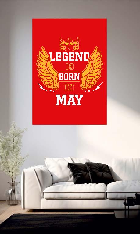 Legend is born in May - Születésnap Május Poszter